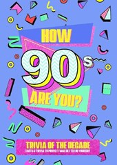 How 90's Are You? Better In My Day Trivia Book