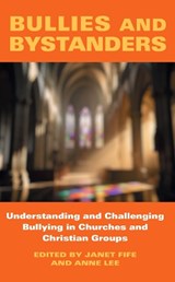 Bullies and Bystanders - Anne Lee ; Janet Fife - 9781915412409