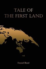 Tale of the First Land - Daniel Reed - 9781915424471