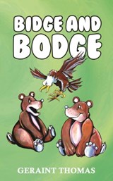 Bidge and Bodge - Geraint Thomas - 9781915439277