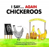 I Say... Chickeroos - Cassandra Elliot - 9781915439284
