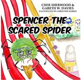 Spencer The Scared Spider - Cher Sherwood - 9781915439437