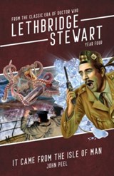Lethbridge-Stewart: It Came From The Isle of Man - John Peel - 9781915439789