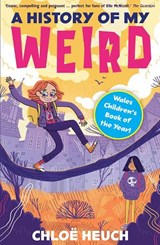 A History of My Weird - Chloe (Author) Heuch - 9781915444639