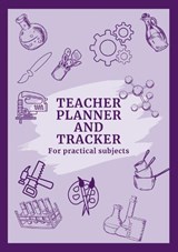 Teacher Planner and Tracker For Practical Subjects - Margaret Mary McFadyen - 9781915463470