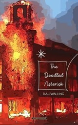 The Doodled Asterisk - R.A.J. Walling - 9781915475312