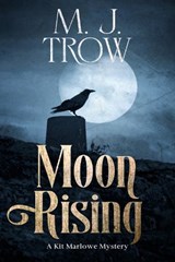 Moon Rising - M. J. Trow - 9781915490186