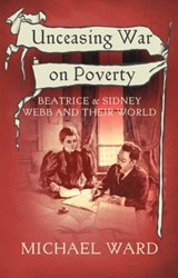 Unceasing War on Poverty - Michael Ward - 9781915494610