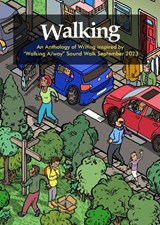 Walking - Ricky Abbott ; Shani Cadwallender ; Kevin Cheeseman ; Lorraine Collins ; Christopher Cuninghame ; Eilín de Paor ; Amelia Hodsdon ; Rosaleen Lynch ; Jan Martin ; Isabella Mead ; Richard Westcott - 9781915505309