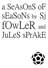 A Seasons of Seasons - SJ Fowler ; Jules Sprake - 9781915505316