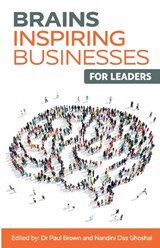 Brains Inspiring Businesses for Leaders - Paul Brown ; Nandini Das Ghoshal - 9781915529091