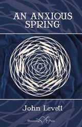 An Anxious Spring - John Levett - 9781915553133