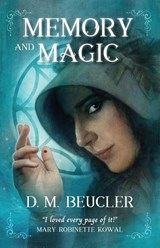 Memory and Magic - D. M. Beucler - 9781915556622