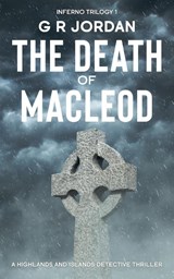 The Death of Macleod - G R Jordan - 9781915562135