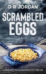 Scrambled Eggs - G R Jordan - 9781915562784