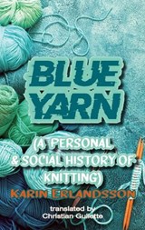 Blue Yarn - Karin Erlandsson - 9781915568601