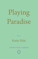 Playing Paradise - Katie Hale - 9781915573247