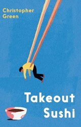 Takeout Sushi - Christopher Green - 9781915584311