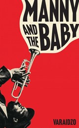 Manny and the Baby - Varaidzo - 9781915590268