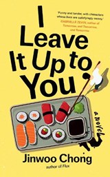 I Leave It Up to You - Jinwoo Chong - 9781915590947