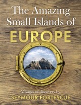 The Amazing Small Islands of Europe - Seymour Fortescue - 9781915603357