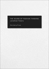 The Sound of Fashion Thinking - Jonathan Faiers - 9781915609700