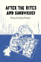 After the Rites and Sandwiches - Kathy Pimlott ; Mark Andrew Webber - 9781915628336