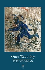 Once Was A Boy - Theo Dorgan - 9781915629135