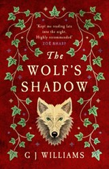The Wolf's Shadow - G J Williams - 9781915643292