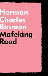 Mafeking Road - Herman Charles Bosman - 9781915645364