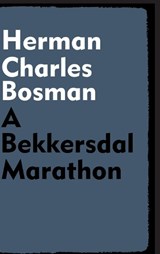 A Bekkersdal Marathon - Herman Charles Bosman - 9781915645371