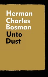 Unto Dust - Herman Charles Bosman - 9781915645678