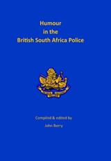 Humour in the British South Africa Police -  - 9781915660954