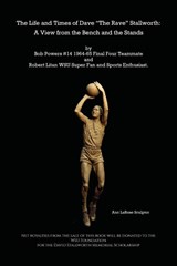 The Life and Times of Dave "The Rave" Stallworth - Bob Powers ; Robert Litan - 9781915662866
