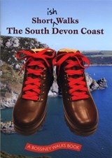 Shortish Walks The South Devon Coast - Paul White - 9781915664068