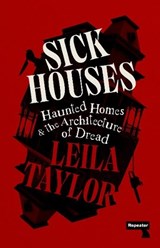 Sick Houses - Leila Taylor - 9781915672636