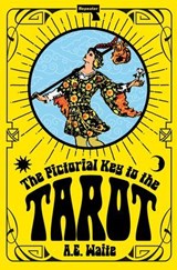 The Pictorial Key to the Tarot - A.E. Waite - 9781915672766