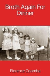 Broth Again For Dinner - Florence Coombe - 9781915692344