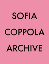 Sofia coppola: archive
