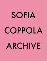 Sofia coppola: archive - sofia coppola - 9781915743138