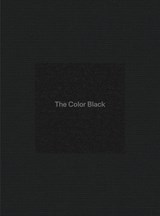 The color black: antinomies of a color in architecture and art - mohsen mostafavi - 9781915743633