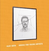 Advice for Young Artists  - Alec Soth - 9781915743763
