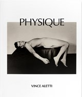 Physique - Vince Aletti - 9781915743879