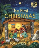 My Big Story Bible: The First Christmas - Tom Wright - 9781915749048