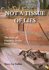 Not a Tissue of Lies - Terry Le Vallée - 9781915786265