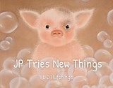 JP Tries New Things - L.D. Hutchings - 9781915787873