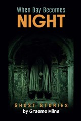 When Day Becomes Night - Graeme Milne - 9781915787934