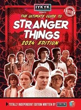 Stranger Things Ultimate Guide by IYKYK 2024 Edition - Little Brother Books - 9781915788184