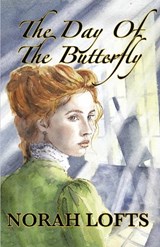 The Day Of The Butterfly - Norah Lofts - 9781915816092