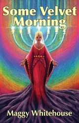 Some Velvet Morning: Another Tale Of The Blue Panda - Maggy Whitehouse - 9781915816139